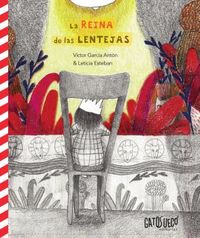 La reina de las lentejas - Victor Garcia Anton / Leticia Esteban (il. )