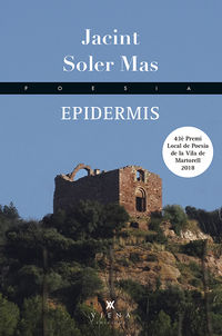 epidermis (premi local de poesia vila de martorell 2018) - Jacint Soler Mas