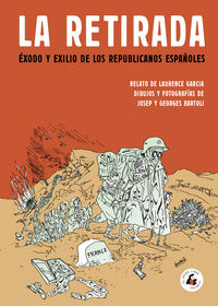 la retirada - Georges Bartoli / Garcia Laurence / Josep Bartoli (il. )