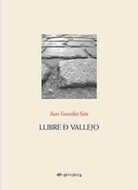 llibre de vallejo - Juan Gonzalez Soto