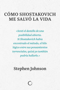 como shostakovich me salvo la vida - how shostakovich changed my mind - Stephen Johnson