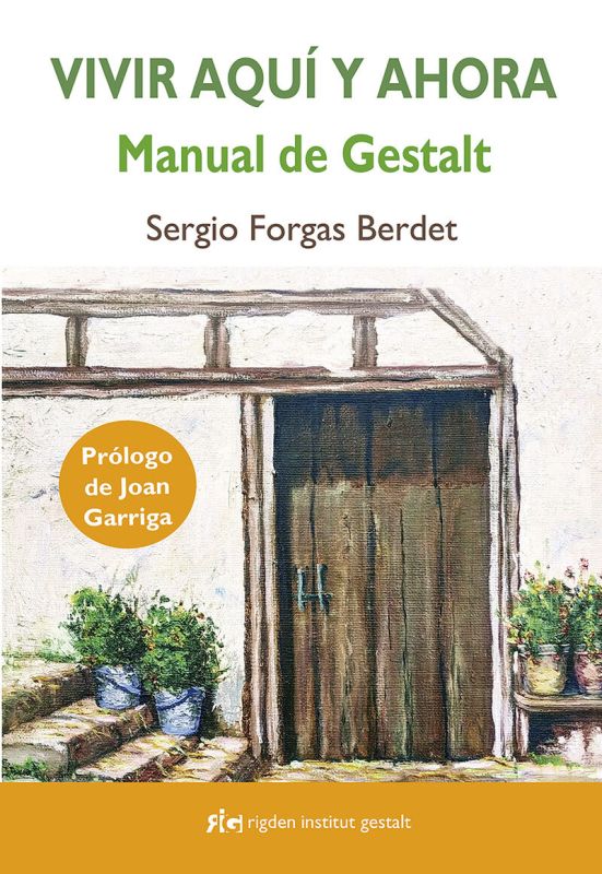 vivir aqui y ahora - manual de gestalt - Sergio Forgas Berdet