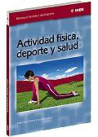 actividad fisica, deporte y salud - Jose Devis Devis / Carmen Peiro Velert / Victor Perez Samaniego