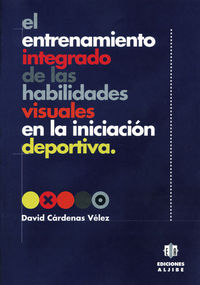 entrenamiento integrado de las habilidades visuales en la iniciacion - David Cardenas Velez