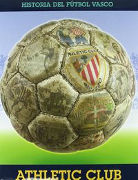 athletic club - historia del futbol vasco - Aa. Vv.