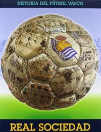 real sociedad - historia del futbol vasco - Batzuk