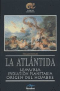 ATLANTIDA, LEMURIA, EVOLUCION Y ORIGEN DEL HOMBRE, LA