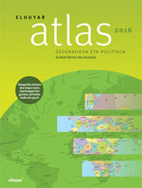 elhuyar atlas geografikoa eta politikoa (2016) - euskal herria eta mundua
