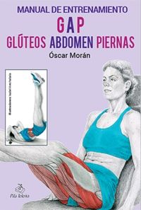 manual de entrenamiento gap - gluteos, abdomen, piernas - Oscar Moran Esquerdo