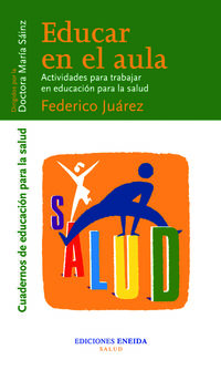 educar en el aula - actividades para trabajar en educacion para salud - Federico Juarez