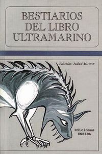 bestiario del libro ultramarino - Isabel Muñoz