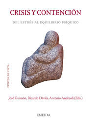 crisis y contencion - del estres al equilibrio psiquico - Jose Guimon / Ricardo Davila / Antoni Andreoli