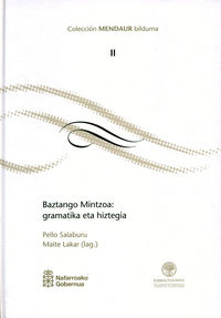 baztango mintzoa - gramatika eta hiztegia - Pello Salaburu Etxeberria / Maite Lakar Iraizoz