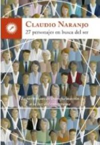 27 personajes en busca del ser - Claudio Naranjo