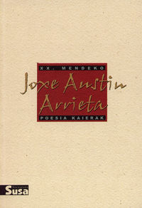 joxe austin arrieta - xx. mendeko poesia kaierak - Joxe Austin Arrieta