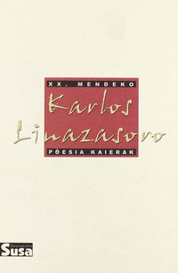 karlos linazasoro - xx. mendeko poesia kaierak - Karlos Linazasoro