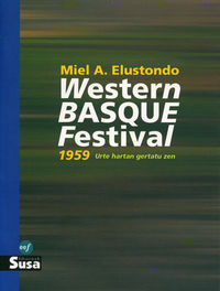 western basque festival 1959 (joseba jaka iv. saria) - Miel A. Elustondo