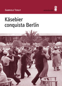 kasebier conquista berlin - Gabriele Tergit