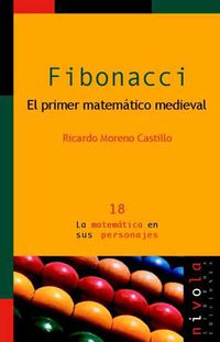 fibonacci - el primer matematico medieval - - Ricardo Moreno Castillo