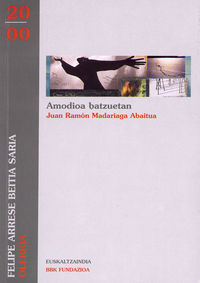 amodioa batzuetan (olerkia euskaltzaindia saria 2000) - Juan Ramon Madariaga Abaitua
