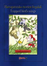 harrapatutako txorien hegalak = trapped bird's wings - Joseba Sarrionandia