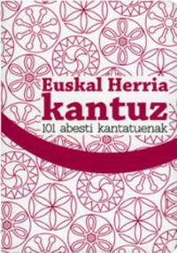 euskal herria kantuz - 101 abesti kantatuenak - Batzuk