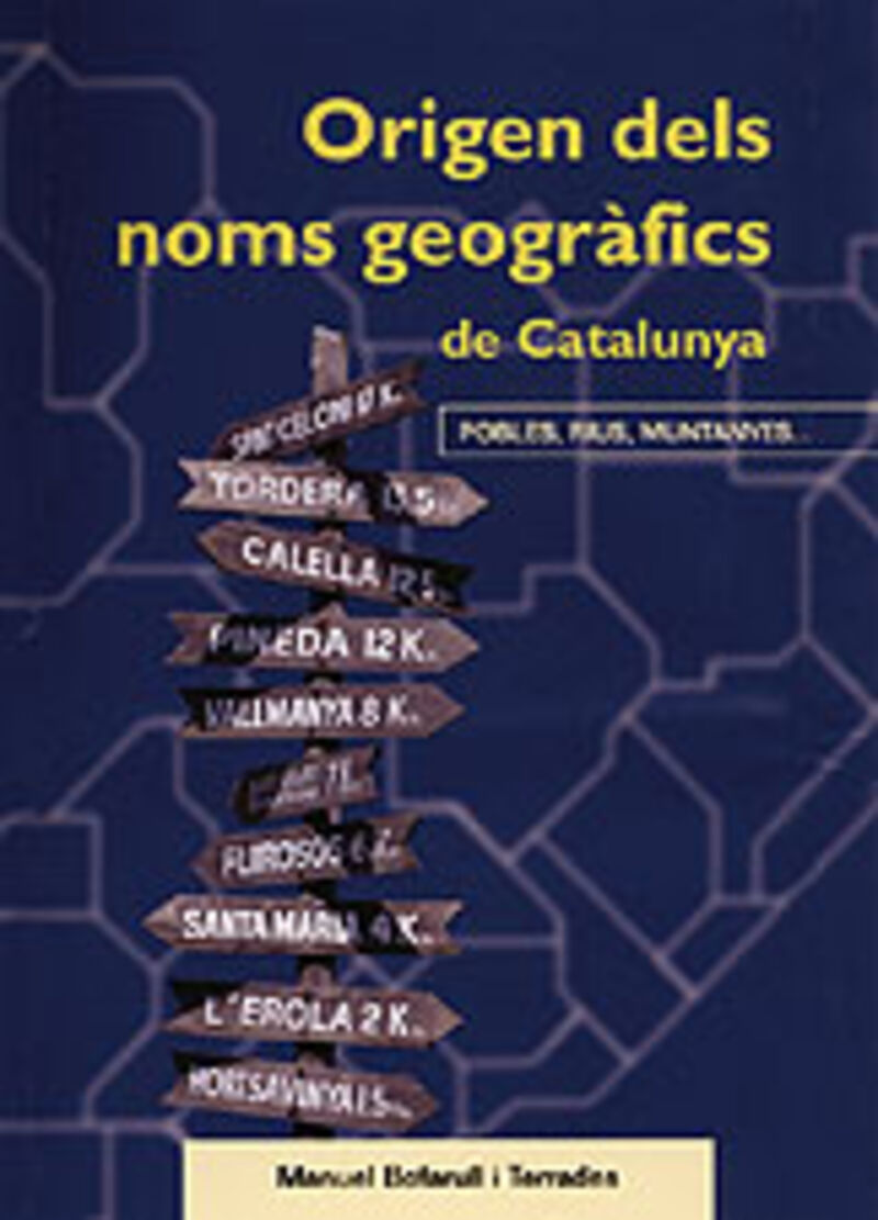 ORIGEN DELS NOMS GEOGRAFICS DE CATALUNYA - POBLES, RIUS, MUNTANYES...