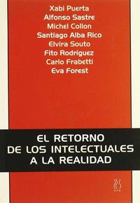 El retorno de los intelectuales a la realidad - Puerta / Sastre / Collon / Alba / Souto / Rodriguez / Frabetti / Forest