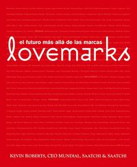 LOVEMARKS - EL FUTURO MAS ALLA DE LAS MARCAS