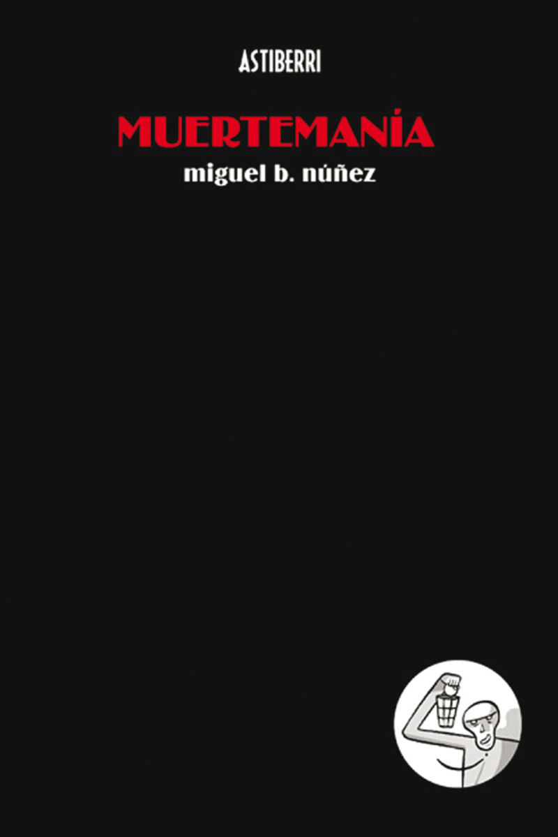muertemania - Miguel B. Nuñez
