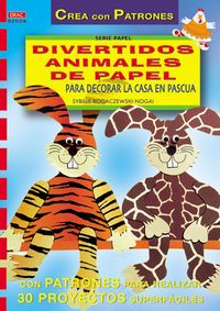 CREA DIVERTIDOS ANIMALES DE PAPEL PARA DECORAR LA CASA EN PASCUA