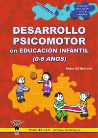 DESARROLLO PSICOMOTOR EN EDUCACION INFANTIL - (0-6 AÑOS)