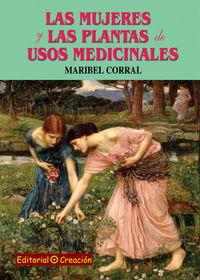 Las mujeres y las plantas de usos medicinales - Maribel Corral