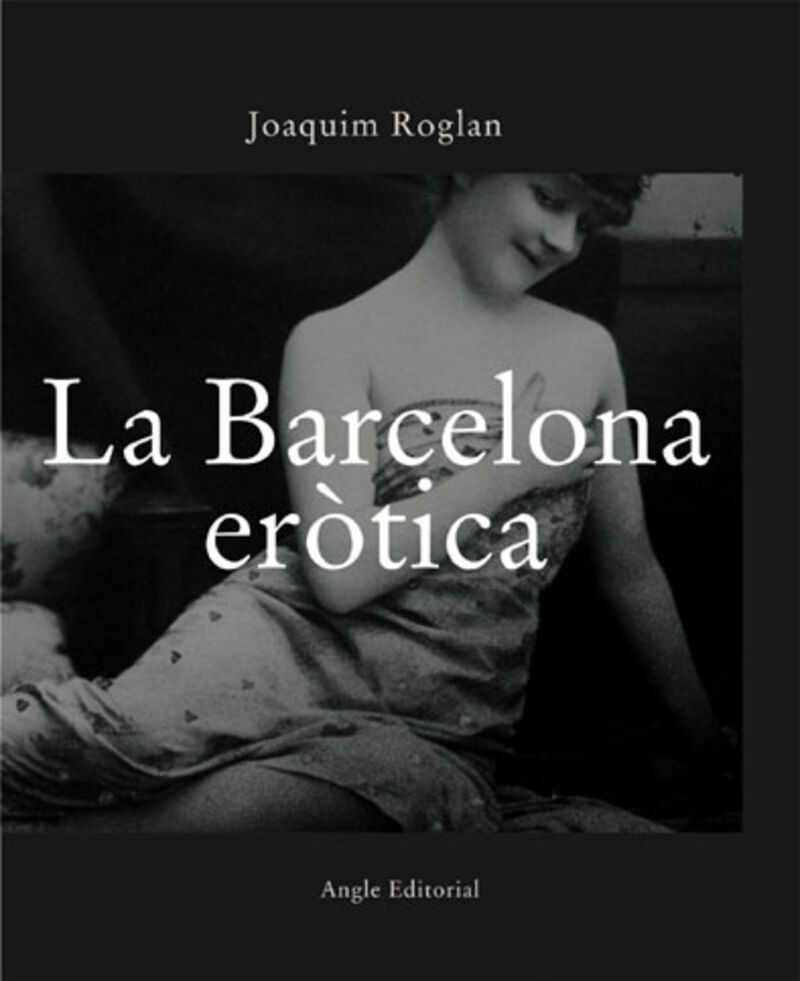 la barcelona erotica (cat) - Joaquim Roglan Llop