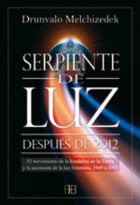 SERPIENTE DE LUZ - DESPUES DE 2012