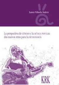 perspectiva de genero y la musica popular, la - dos nuevos retos musicolog - Suarez Viñuela