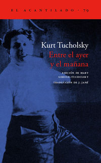 entre el ayer y la mañana - Kurt Tucholsky