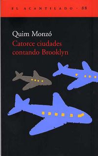 catorce ciudades contando brooklyn - Quim Monzo Gomez