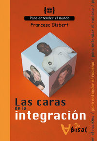 caras de la integracion, las - para entender el racismo - Francesc Gisbert I Muñoz