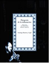 patogenia de la inflamacion - discurso de doctorado - Santiago Ramon Y Cajal