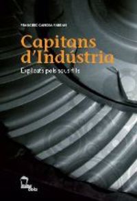capitans d'industria - explicats pels seus fills - Francesc Canosa Farran