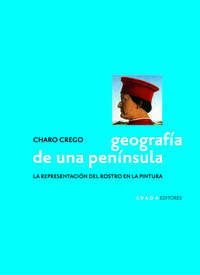 geografia de una peninsula - la representacion del rostro en la pintura - Charo Greco