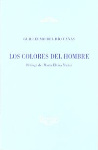 Los colores del hombre - Guillermo Del Rio Canas