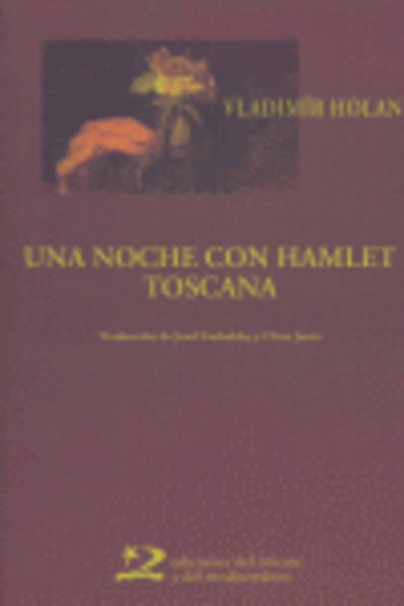 una noche con hamlet / toscana - Vladimir Holan