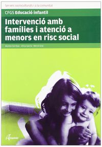 GS - INTERVENCIO AMB FAMILIES I ATENCIO A MENOS EN RISC SOCIAL