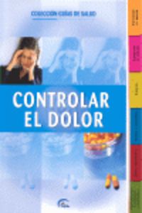 CONTROLAR EL DOLOR - GUIAS DE SALUD
