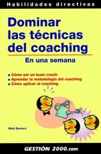 dominar las tecnicas del coaching - en una semana - Matt Somers