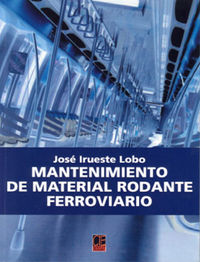 mantenimiento de material rodante ferroviario - Jose Irueste Lobo