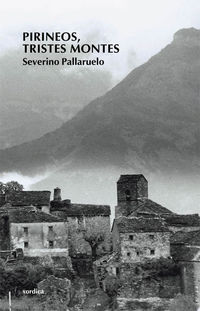 pirineos, tristes montes - Severino Pallaruelo