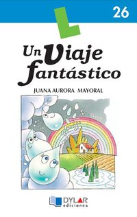 Un viaje fantastico - Juana Aurora Mayoral